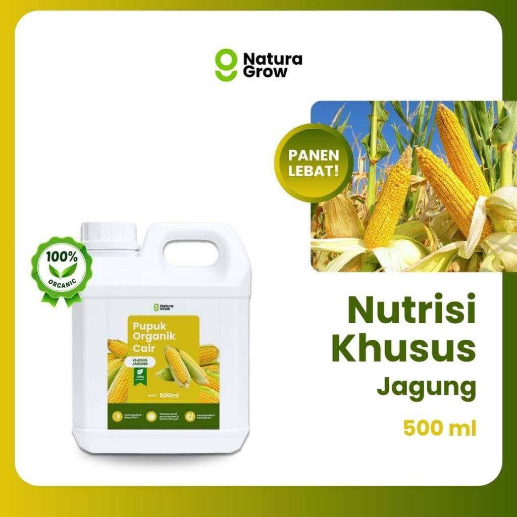 Naturagrow - Pupuk Organik Cair Jagung 500ML Tanaman Subur, Buah Melimpah & Jagung Berkualitas