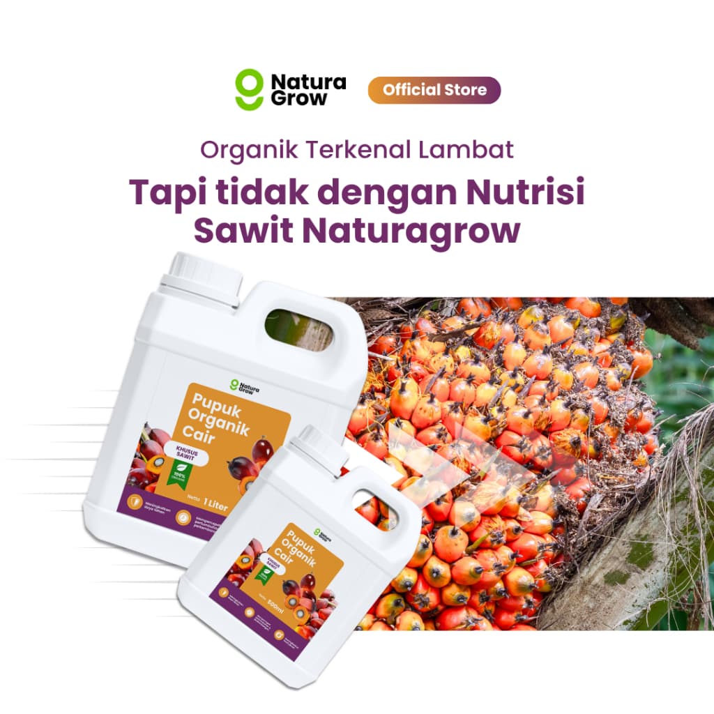 Naturagrow - Pupuk Organik Cair Sawit  Sawit Subur & Produksi Maksimal